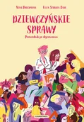 Literatura popularno naukowa dla młodzieży - Dziewczyńskie sprawy - miniaturka - grafika 1