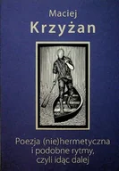 Poezja - Poezja niehermetyczna i podobne rytmy czyli idąc dalej - miniaturka - grafika 1