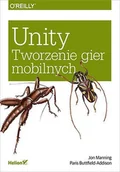 E-booki - informatyka - Unity. Tworzenie gier mobilnych - miniaturka - grafika 1