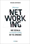 E-booki - poradniki - Dlaczego networking nie działa i co musisz zrobić, by to zmienić - miniaturka - grafika 1