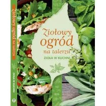 Smaki ziół Pachnąca Kuchnia Anna Stefańska - Książki kucharskie - miniaturka - grafika 3