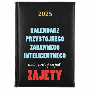 Kalendarz Książkowy A5 2025 ON JEST ZAJĘTY Dziennik Notes Terminarz Wzory - Planery - miniaturka - grafika 1