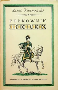 Pułkownik Berek - Biografie i autobiografie - miniaturka - grafika 1