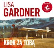 Audiobooki - kryminał, sensacja, thriller - Sonia Draga Krok za tobą. Audiobook Lisa Gardner - miniaturka - grafika 1