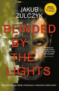 Jakub Zulczyk Blinded by the Lights Now a major HBO Europe TV series - Obcojęzyczna fantastyka i horror - miniaturka - grafika 1