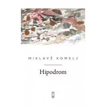 HIPODROM MIKLAVZ KOMELJ - Poezja - miniaturka - grafika 1
