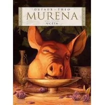 Taurus Media Murena. Księga 10. Uczta Jean Dufaux, Theo Caneschi - Horror, fantastyka grozy - miniaturka - grafika 1