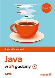 Java w 24 godziny. Wydanie VIII - E-booki - informatyka Java w 24 godziny. Wydanie VIII - E-booki - informatyka - miniaturka - grafika 1