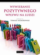 Poradniki psychologiczne - Petrus Wywieranie pozytywnego wpływu na ludzi - TOMASZ NIEMIROWSKI - miniaturka - grafika 1