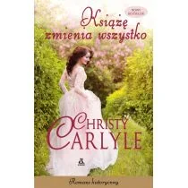 Christy Carlyle Książę zmienia wszystko - Romanse Christy Carlyle Książę zmienia wszystko - Romanse - miniaturka - grafika 2