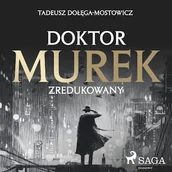 Audiobooki - literatura piękna - Doktor Murek zredukowany Tadeusz Dołęga-Mostowicz - miniaturka - grafika 1
