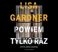 Audiobooki - kryminał, sensacja, thriller - Powiem tylko raz - miniaturka - grafika 1