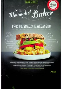 Pascal Minimalist Baker. Prosto, smacznie, wegańsko - DANA SHULTZ - Książki kucharskie - miniaturka - grafika 3