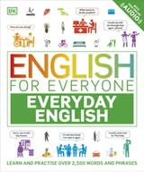 Filologia i językoznawstwo - English for Everyone Everyday English. Learn and Practise Over 2,500 Words and Phrases wer. angielska - Opracowanie zbiorowe - miniaturka - grafika 1