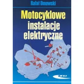 Podręczniki dla szkół wyższych - Dmowski Rafał Motocyklowe instalacje elektryczne - miniaturka - grafika 1
