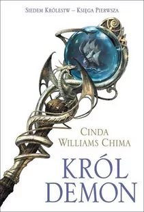Galeria Książki Król Demon. Siedem Królestw. Księga 1 - Cinda Williams Chima - Fantasy - miniaturka - grafika 1