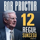 Audiobooki - biznes i ekonomia - 12 reguł sukcesu Bob Proctor - miniaturka - grafika 1