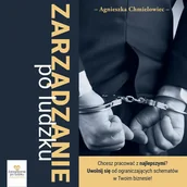 Audiobooki - biznes i ekonomia - Zarządzanie po ludzku. Jak skutecznie rekrutować, wdrażać i zarządzać pracownikami bez straty czasu i pieniędzy - miniaturka - grafika 1