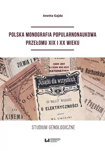 Polska monografia popularnonaukowa przełomu XIX I XX wieku Anetta Gajda - Nauka - miniaturka - grafika 1