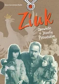 E-booki dla dzieci i młodzieży - Ziuk. Opowieść o Józefie Piłsudskim - miniaturka - grafika 1
