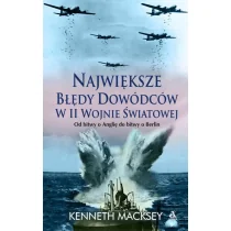 Amber Kenneth Macksey Największe błędy dowódców w II wojnie światowej - Historia Polski - miniaturka - grafika 2