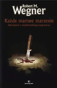 Proza - Robert M. Wegner Każde martwe marzenie Opowieści z meekhańskiego pogranicza Tom 5 - miniaturka - grafika 1