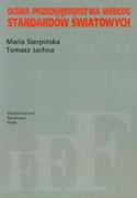 Podręczniki dla szkół wyższych - Ocena przedsiębiorstwa według standardów światowych - Maria Sierpińska, Tomasz Jachna - miniaturka - grafika 1
