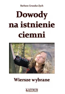 Dowody na istnienie ciemni - Poezja - miniaturka - grafika 2