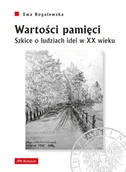 Historia świata - Wartości pamięci Szkice o ludziach idei w XX wieku - miniaturka - grafika 1