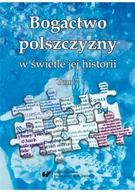 Filologia i językoznawstwo - Bogactwo polszczyzny w świetle jej historii T.7 - miniaturka - grafika 1