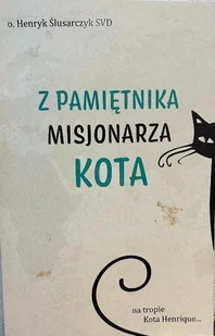 Z Pamiętnika Misjonarza Kota - Felietony i reportaże - miniaturka - grafika 1