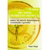 Psychologia - 30 minut aby zostać dobrym mówcą - Peter Heigl - miniaturka - grafika 1