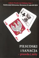 Militaria i wojskowość - Mossakowski Rafał Piłsudski i sanacja - Prawda i mity - miniaturka - grafika 1