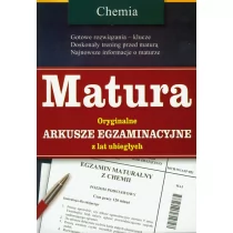Matura. Chemia. Oryginalne arkusze egzaminacyjne z lat ubiegłych - Pomoce naukowe - miniaturka - grafika 1