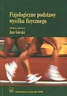 Wydawnictwo Lekarskie PZWL Górski Jan (red.) Fizjologiczne podstawy wysiłku fizycznego. Wydanie 2. - Książki medyczne - miniaturka - grafika 1