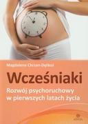 Pedagogika i dydaktyka - Wcześniaki. Rozwój psychoruchowy w pierwszych latach życia - Chrzan-Dętkoś Magdalena - miniaturka - grafika 1