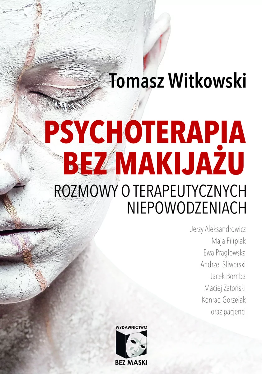 Witkowski Tomasz Psychoterapia bez makijażu