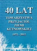 Albumy krajoznawcze - 40 Lat Towarzystwa Przyjaciół Ziemi Kutnowskiej - miniaturka - grafika 1