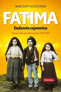 FRONDA Fatima. Stuletnia tajemnica w.2022 - Wincenty Łaszewski - Religia i religioznawstwo - miniaturka - grafika 2