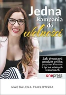E-booki - biznes i ekonomia - Jedna kampania do wolności. Jak stworzyć produkt online, pozyskać klientów i żyć na własnych warunkach - miniaturka - grafika 1