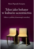 Książki o kulturze i sztuce - Tekst jako bohater w kulturze uczestnictwa - miniaturka - grafika 1