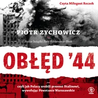 Audiobooki - biznes i ekonomia - Obłęd 44 Piotr Zychowicz MP3) - miniaturka - grafika 1