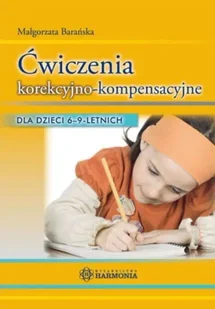 Ćwiczenia korekcyjno kompensacyjne dla dzieci 6-9 - Małgorzata Barańska - Pedagogika i dydaktyka - miniaturka - grafika 1