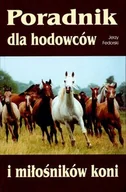 Poradniki hobbystyczne - Poradnik dla hodowców i miłośników koni - miniaturka - grafika 1