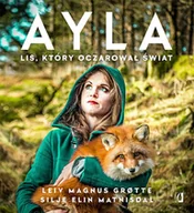 Felietony i reportaże - Ayla. Lis, który oczarował świat - miniaturka - grafika 1