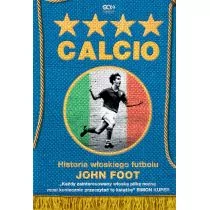 Calcio Historia Włoskiego Futbolu John Foot - Poradniki hobbystyczne - miniaturka - grafika 2
