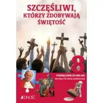 Szczęśliwi, którzy zdobywają świętość 8. Podręcznik do religii dla klasy 8 szkoły podstawowej - Podręczniki dla szkół podstawowych - miniaturka - grafika 1