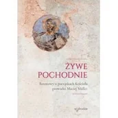Religia i religioznawstwo - Żywe pochodnie. Rozmowy o narodzinach Kościoła - miniaturka - grafika 1