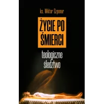 Życie po śmierci Wiktor Szponar - Religia i religioznawstwo - miniaturka - grafika 1