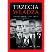 Trzecia władza. Sądownictwo w latach 1946-2023